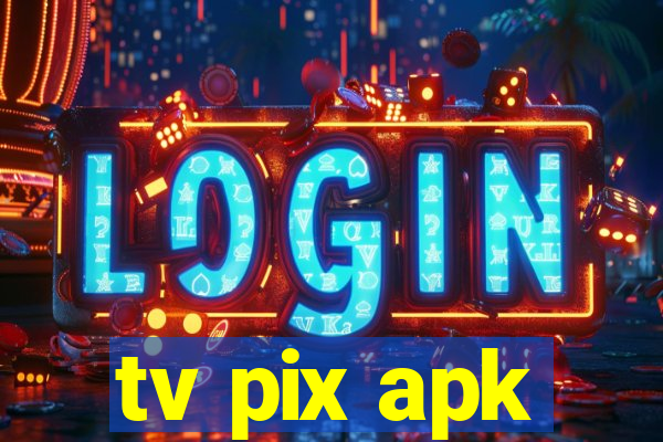 tv pix apk